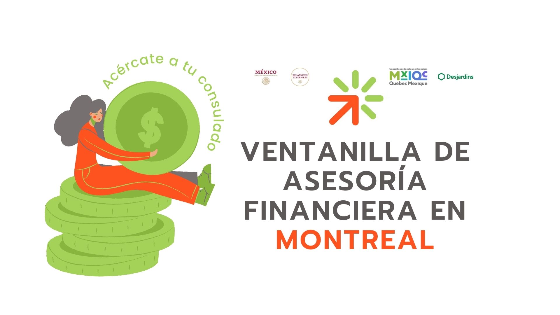 Ventanilla de Asesoría financiera en Montreal, en colaboración con el Consejo Coordinador Empresarial México-Quebec
